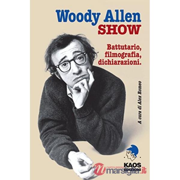 Woody Allen show. Battutario, filmografia, dichiarazioni