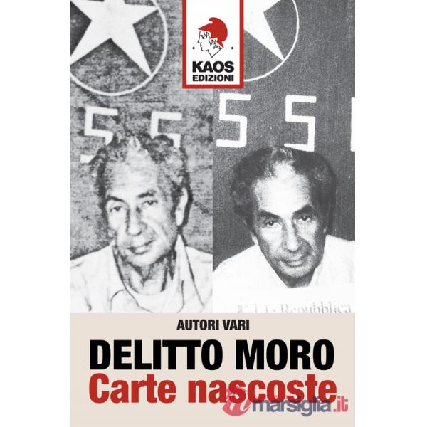 Delitto Moro. Carte nascoste