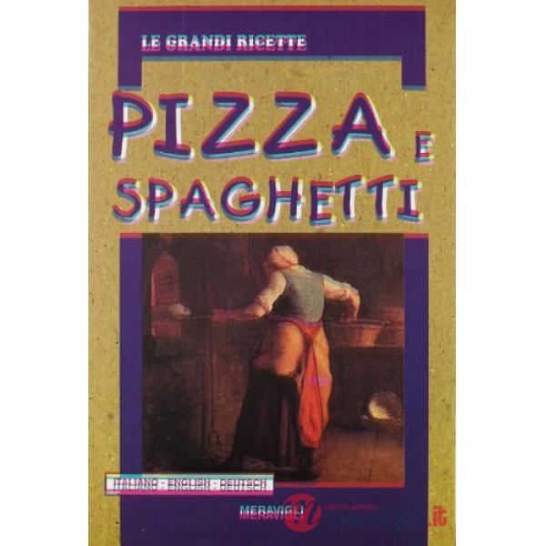 PIZZA E SPAGHETTI