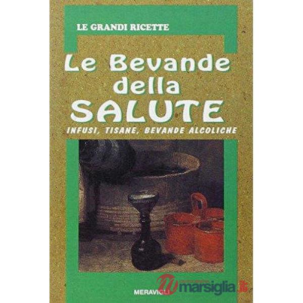 LE BEVANDE DELLA SALUTE