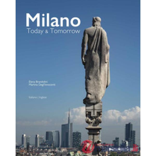 Milano Today & Tomorrow