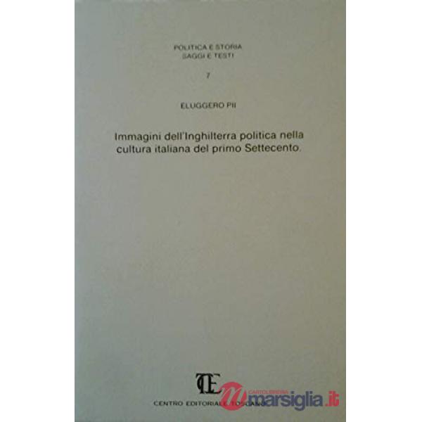 Immagini dell'Inghilterra politica nella cultura italiana del primo Settecento