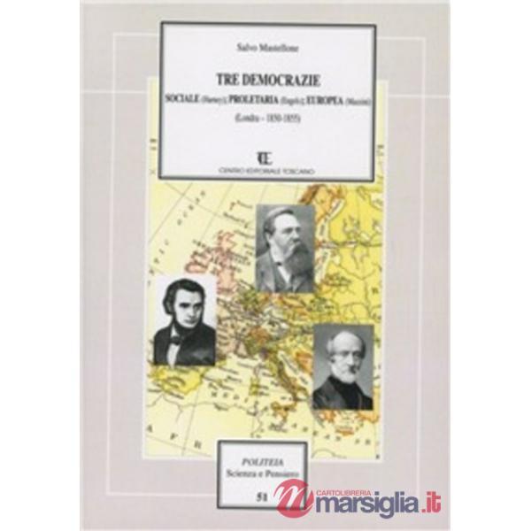 Tre democrazie: sociale (Harney) proletaria (Engels) europea (Mazzini). Londra 1850-1855