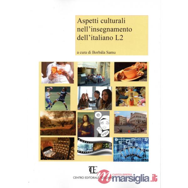 Aspetti culturali nell'insegnamento dell'italiano L2. Con CD-ROM