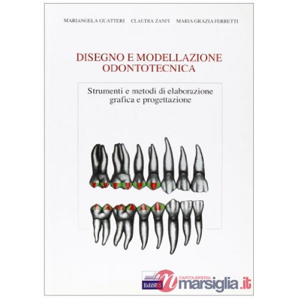 DISEGNO E MODELLAZIONE ODONTOTECNICA