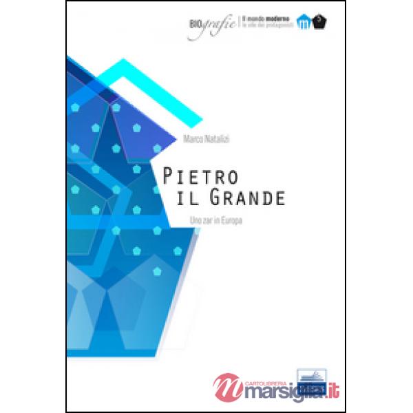 Pietro il Grande. Uno zar in Europa