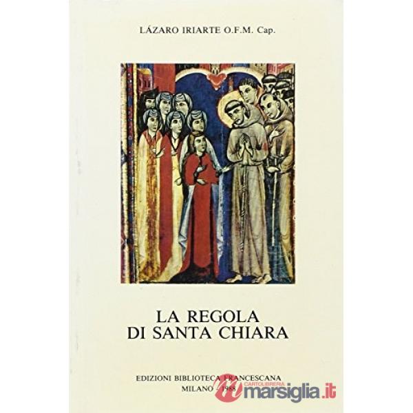 Regola di santa Chiara. Lettera e spirito (La)