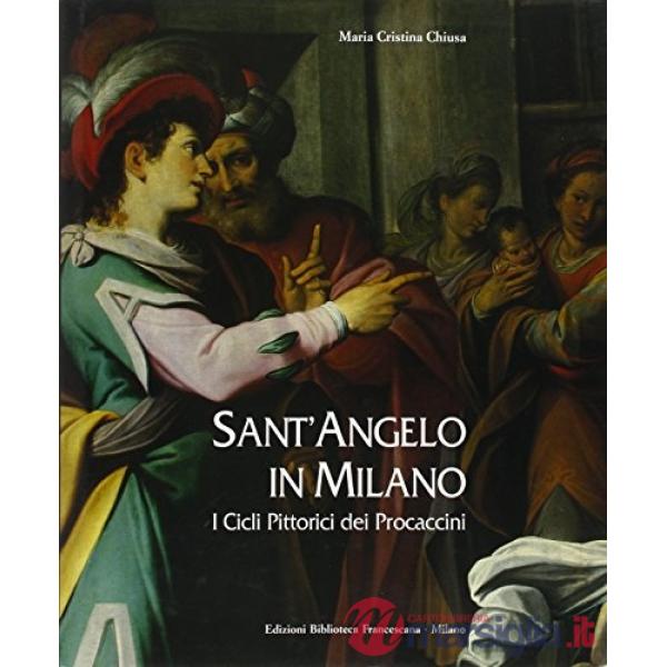 Sant'Angelo in Milano. I cicli pittorici dei Procaccini