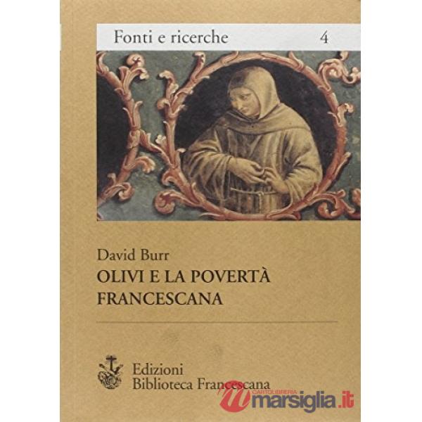 Olivi e la povertà francescana. Le origini della controversia sull'«Usus pauper»