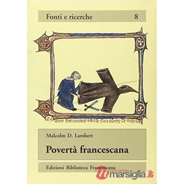 Povertà francescana. La dottrina dell'assoluta povertà di Cristo e degli apostol