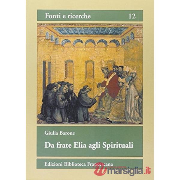 Da frate Elia agli spirituali