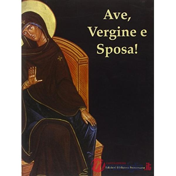 Ave, Vergine e sposa. Inno Akathistos alla Madre di Dio e icona della Madre di D