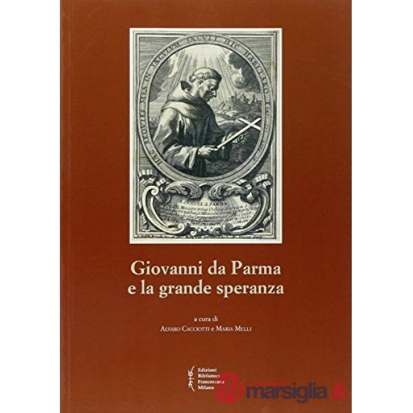 Giovanni da Parma e la grande speranza