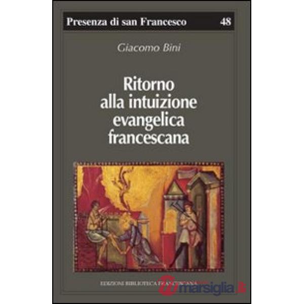 Ritorno alla intuizione evangelica francescana