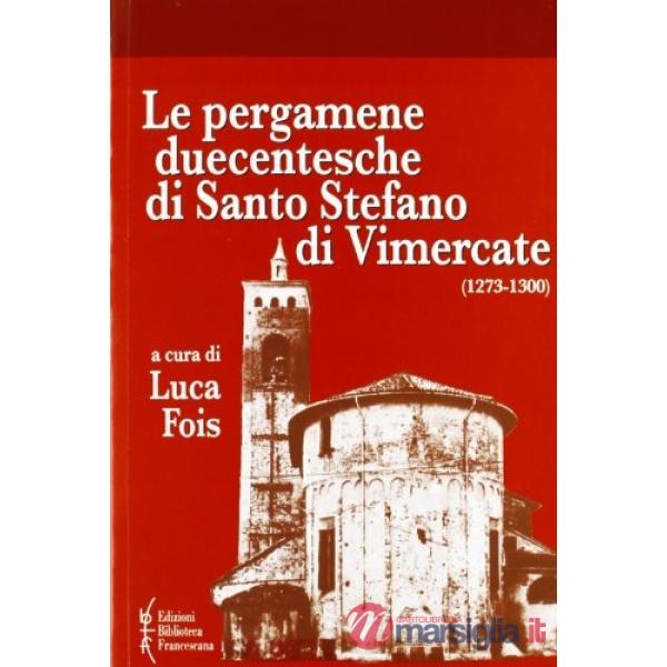 Pergamene duecentesche di Santo Stefano di Vimercate (1273-1300) (Le)