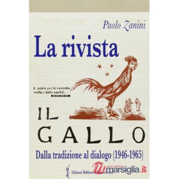 Rivista «Il Gallo». Dalla tradizione al dialogo (1946-1965) (La)