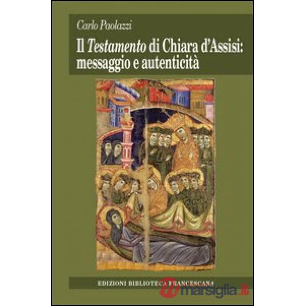Testamento di Chiara d'Assisi: messaggio e autenticità
