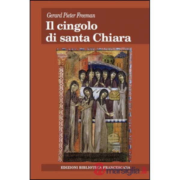 Cingolo di santa Chiara. Nuovi contributi documentari sugli inizi del movimento 