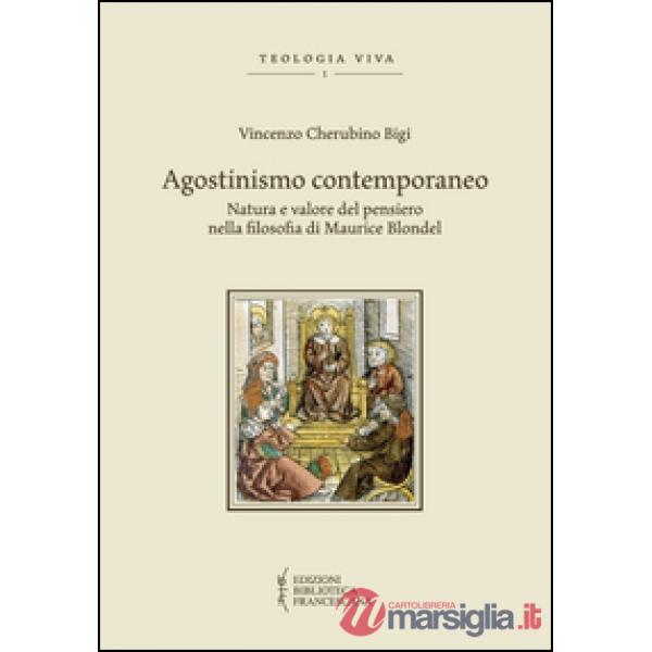 Agostinismo contemporaneo. Natura e valore del pensiero nella filosofia di Mauri