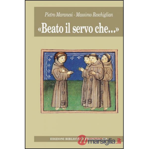 «Beato il servo che...»