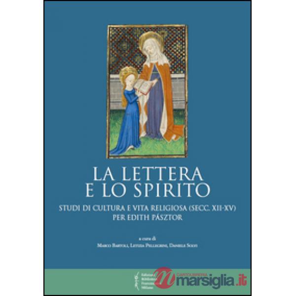 Lettera e lo spirito. Studi di cultura e vita religiosa (secc. XII-XV) per Edith