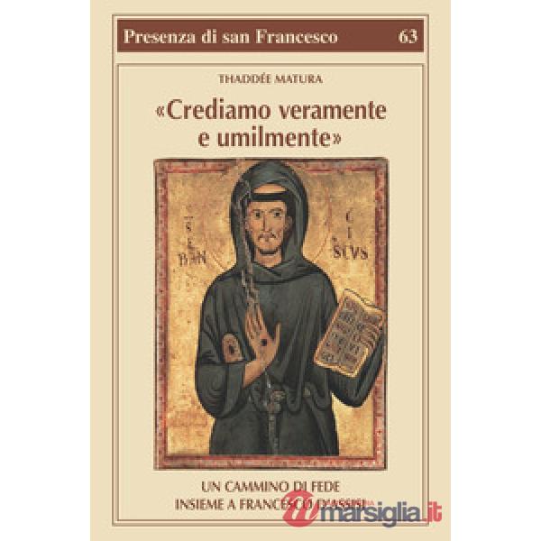 Crediamo veramente e umilmente