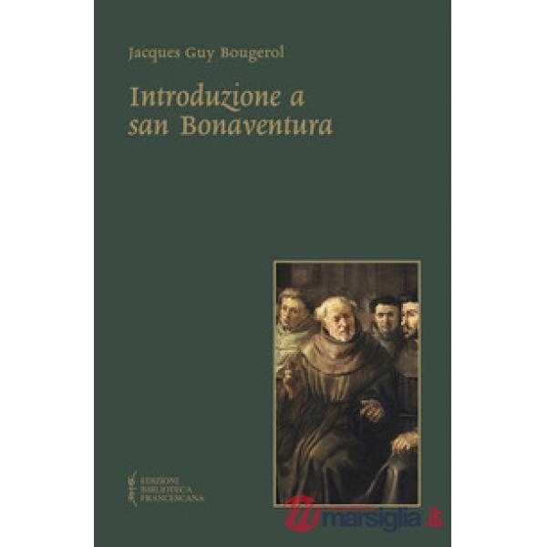 Introduzione a san Bonaventura. Nuova ediz.
