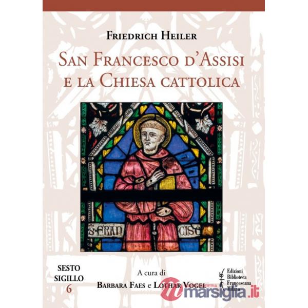 San Francesco d'Assisi e la Chiesa cattolica