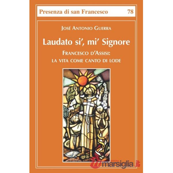 Laudato sì, mì Signore