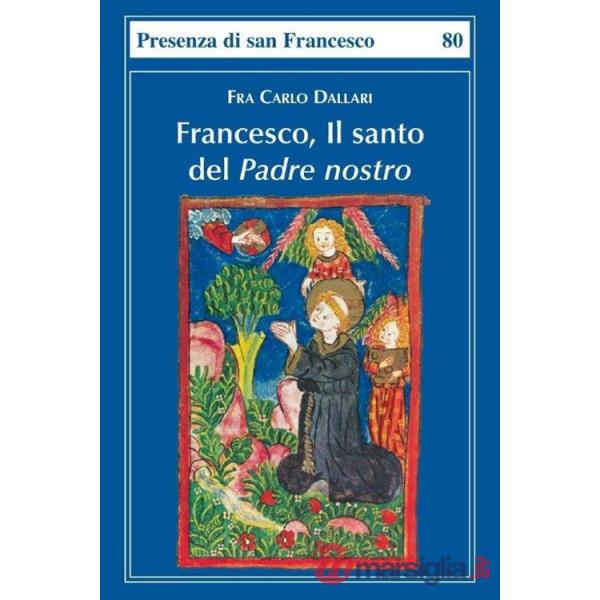 Francesco, il santo del Padre nostro