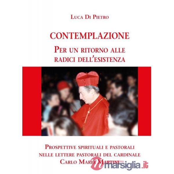 Contemplazione. Per un ritorno alle radici dell'esistenza