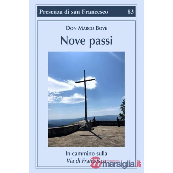 Nove passi. In cammino sulla via di Francesco