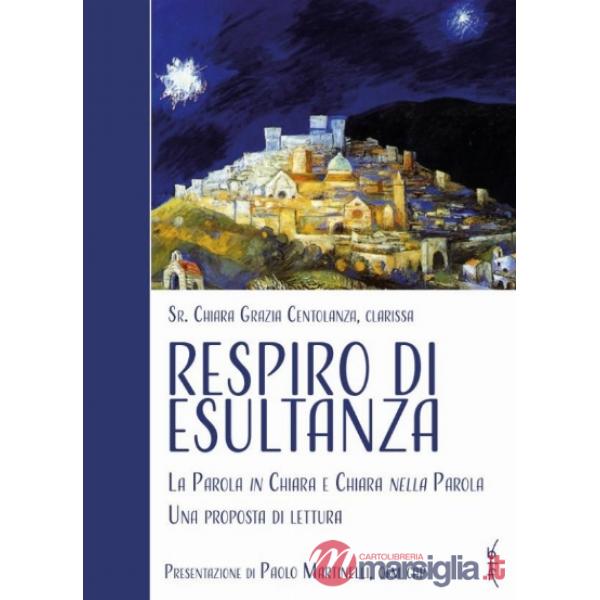 Respiro di esultanza. Sr. Chiara Grazia, clarissa