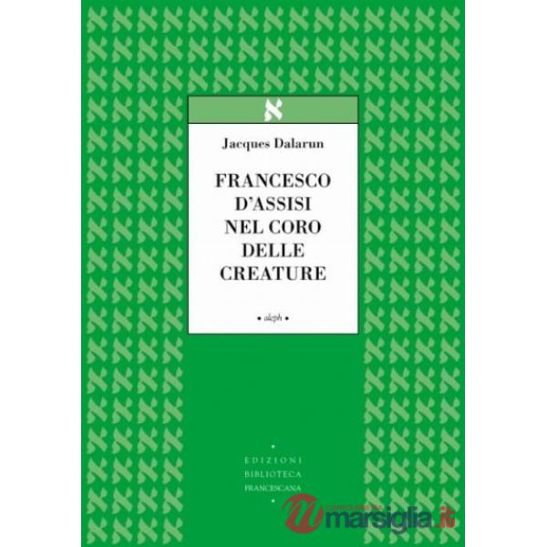 Francesco d'Assisi nel coro delle creature