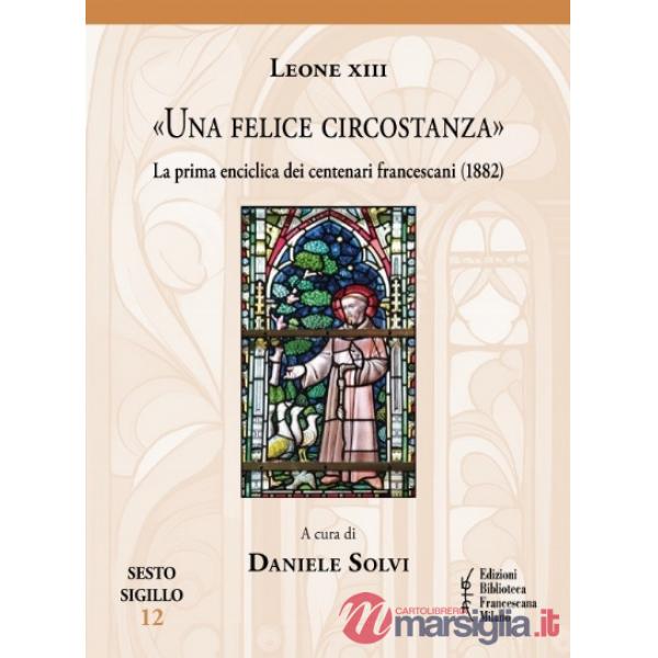 Leone XIII. «Una felice circostanza»