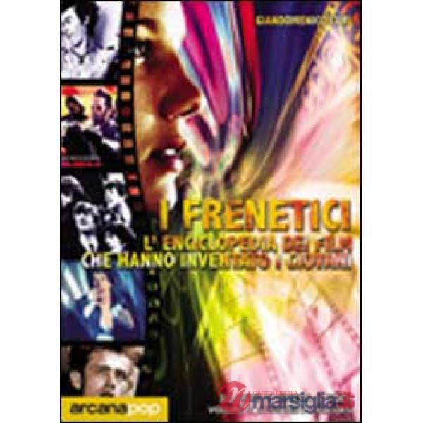 Frenetici. 50 anni di cinema & rock (I)