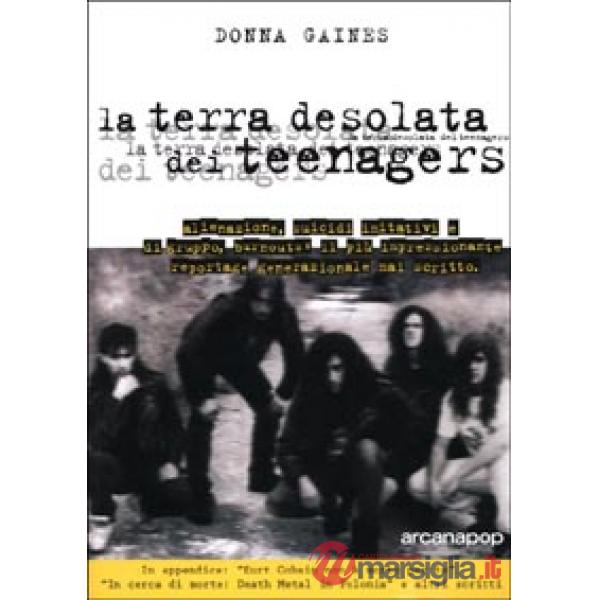 Terra desolata dei teenagers (La)