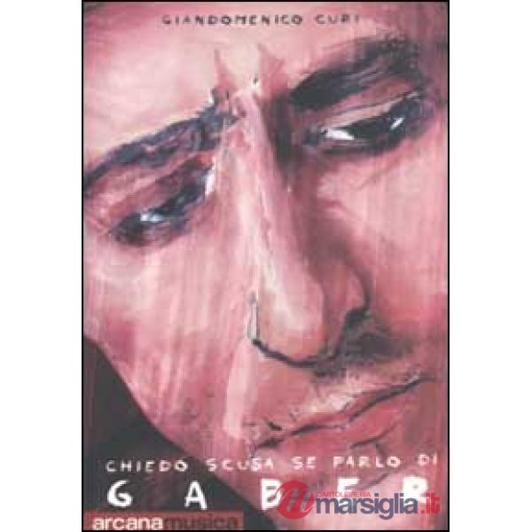 Chiedo scusa se parlo di Gaber