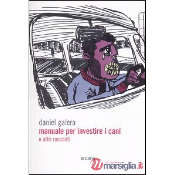 Manuale per investire i cani e altri racconti