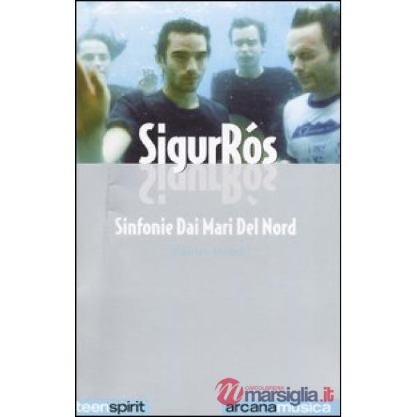 Sigur Rós. Sinfonie dai mari del nord
