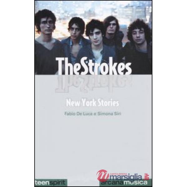 Strokes. New York stories (The)