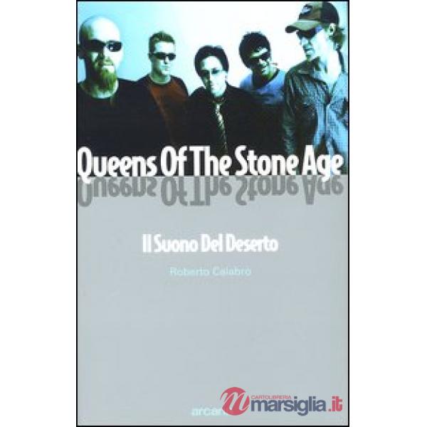 Queens Of The Stone Age. Il suono del deserto