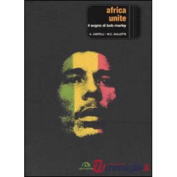 Africa unite. Il sogno di Bob Marley