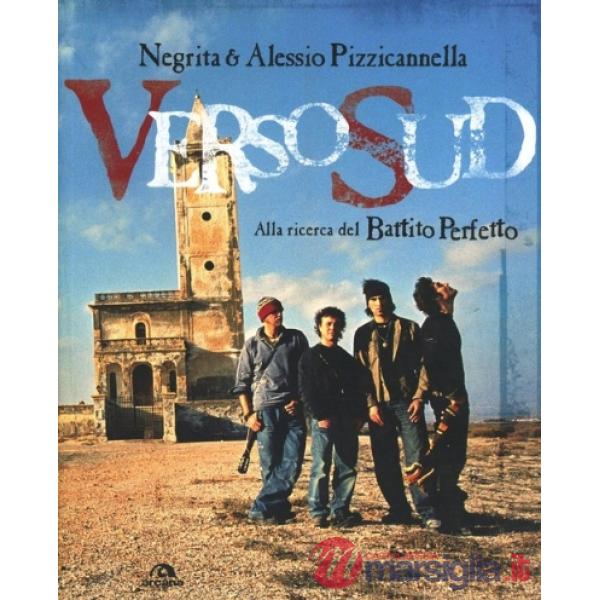 Verso sud. Viaggio alla ricerca del battito perfetto