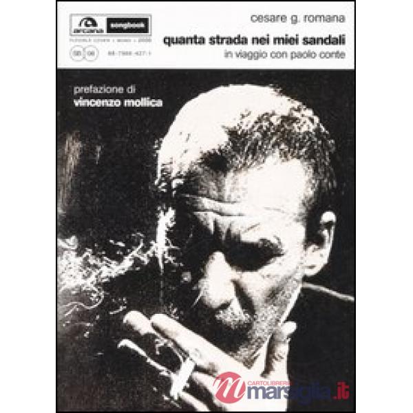 Quanta strada nei miei sandali. In viaggio con Paolo Conte
