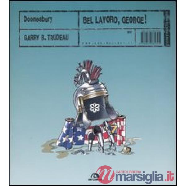 Doonesbury. Bel lavoro, George!