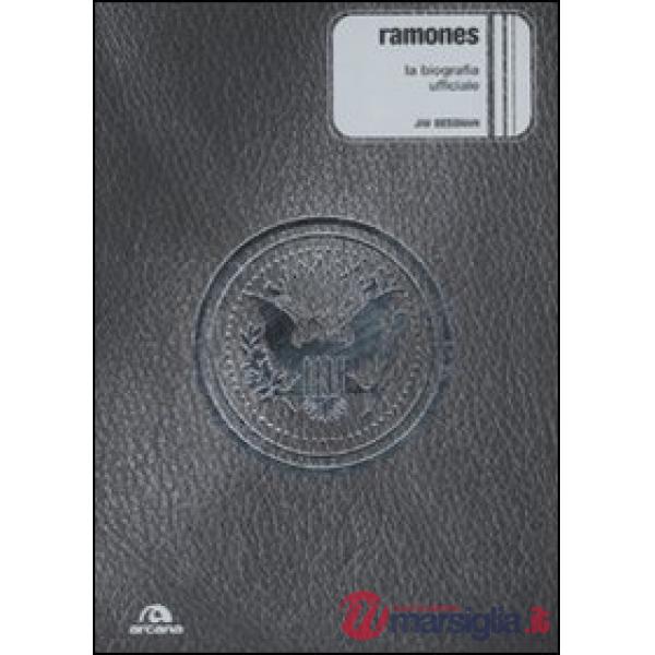Ramones. La biografia ufficiale