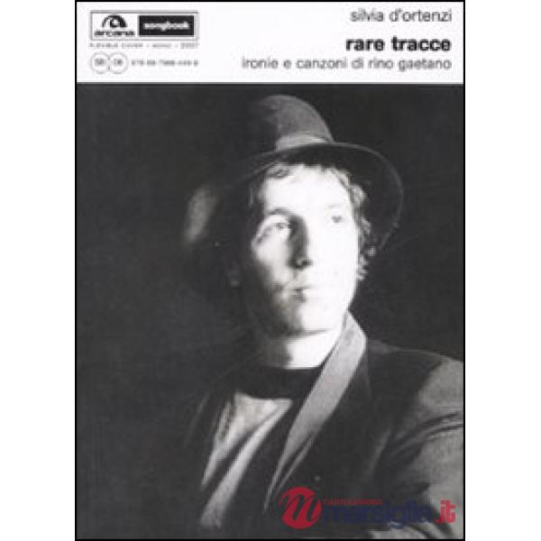 Rare tracce. Ironie e canzoni di Rino Gaetano