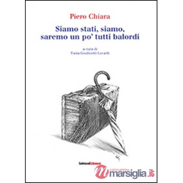 Siamo stati, siamo, saremo un po' tutti balordi