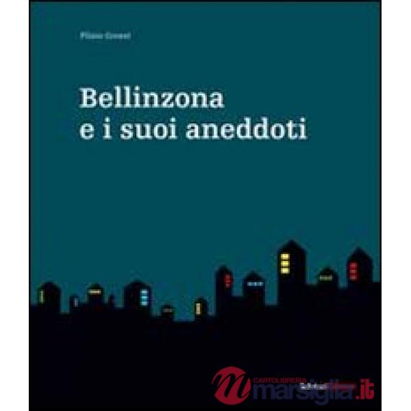 Bellinzona e i suoi aneddoti